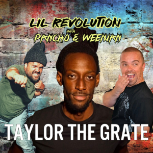 Taylor the Grate - Going to Grate Lengths to Conquer Stand-Up - ep.109