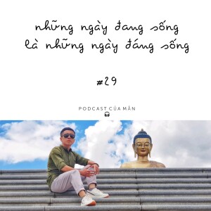 NHỮNG NGÀY ĐANG SỐNG LÀ NHỮNG NGÀY ĐÁNG SỐNG