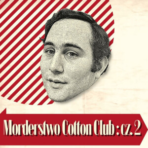 Morderstwo Cotton Club cz.2