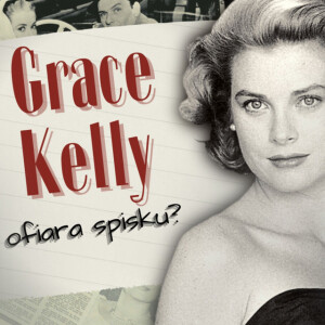 Grace Kelly – jak naprawdę zginęła? | Spiski Hollywood #3