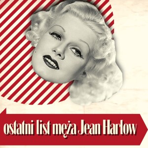 Pożegnalny list męża Jean Harlow