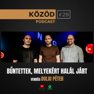 Döbbenetes gyilkosságok a szocializmus idején – KÖZÖD #29 Dulai Péterrel