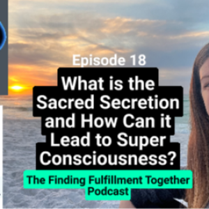 18. How to Achieve Higher Consciousness |Sacred Secretion | Crist Oil | Kundalini Energy | Retaining Sexual Energy