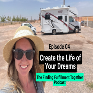 4. How to Stop Feeling Stuck and Start Living Freely | Create the Life of Your Dreams - Ep. 4