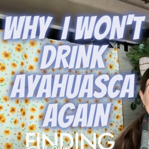 31. I Drank Ayahuasca 9 Times, Then Jesus Saved Me | Can Psychedelics Lead to a Connection with God?