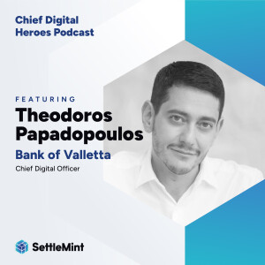 Bank of Valletta's Theodoros Papadopoulos on How to Respond to Customer Needs Through Digital Transformation