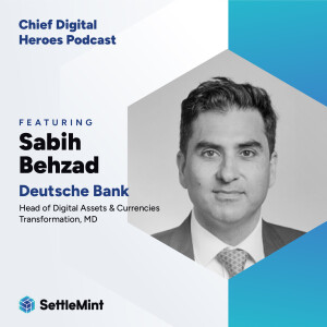 Deutsche Bank's Sabih Behzad on How to Prepare for the Digital and Tokenized Future of Banking