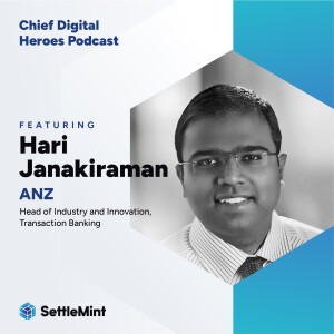 ANZ's Hari Janakiraman on Putting Customer Needs at the Center of Digital Transformation