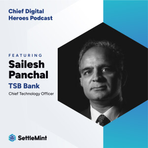 TSB Bank's Sailesh Panchal on How to Become a More Effective and Informed CTO