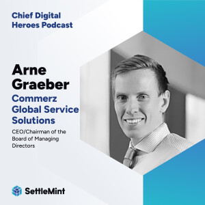 Commerz Global Service Solutions' Arne Graeber on Leading Digital Change with Automation and AI