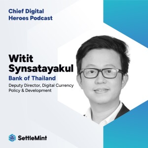 Bank of Thailand's Witit Synsatayakul on the People and Processes Needed for Digital Transformation