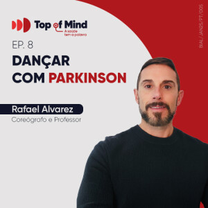 EP. 8 Dançar com Parkinson