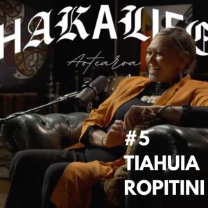 HAKA LIFE Podcast featuring Tiahuia Ropitini