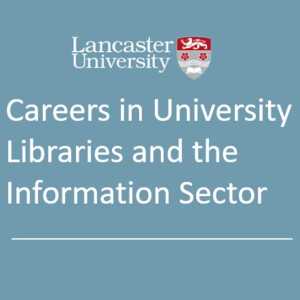 Careers in University Libraries and the Information Sector : Episode 1