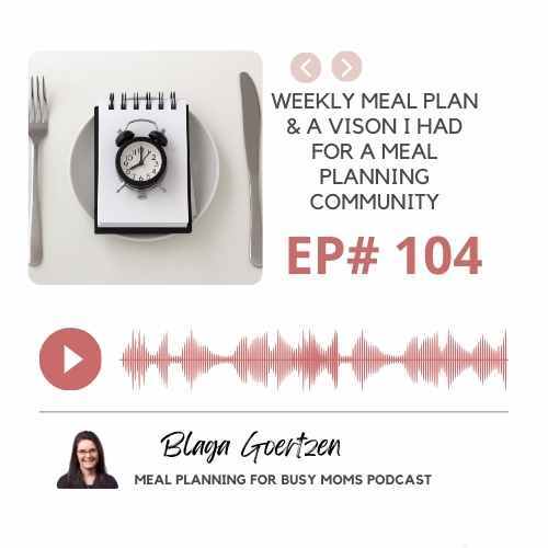 Meal Planning for Busy Moms | Simplify Mealtime, Reduce Stress, and Create More Balance and Joy in Your Life