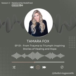 From Trauma to Triumph With Tamara Fox