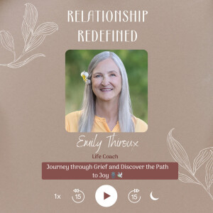 Journey through Grief and Discover the Path to Joy with Emily Thiroux 🎙️🕊️