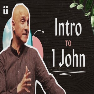 Introduction to 1 John | Pastor Raj Ahuja