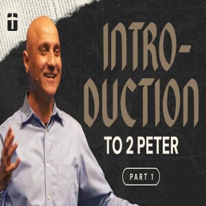 Introduction to 2 Peter, Part 1 | Pastor Raj Ahuja