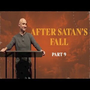Angelology (P. 17) // After Satan’s Fall (P. 9)