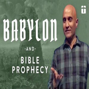 Babylon & Bible Prophecy | Pastor Raj Ahuja