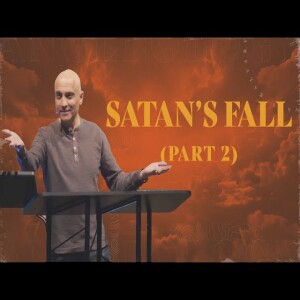 Angelology (P. 8) // Satan’s Fall (P. 2)