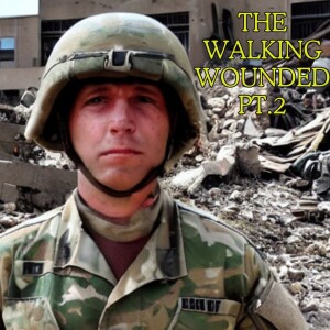 Ep.11 The Walking Wounded Pt.2