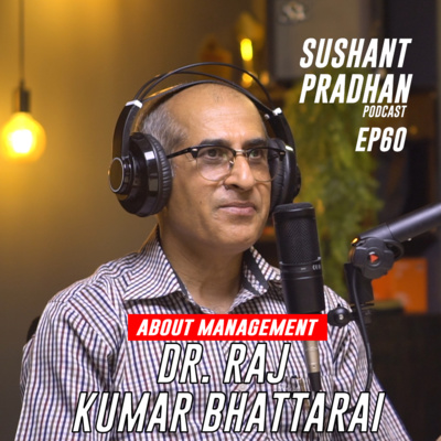 Sushant Pradhan Podcast