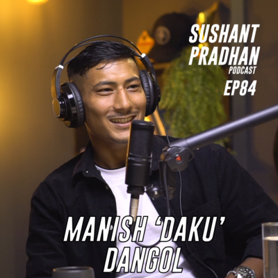 Sushant Pradhan Podcast