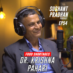 Episode 54: Dr. Krishna Pahari | Sushant Pradhan Podcast