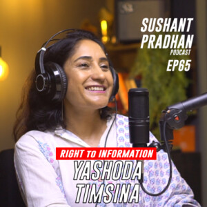Episode 65: Yashoda Timsina | Sushant Pradhan Podcast