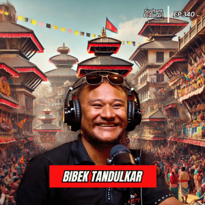 Ep: 340 | Preserving Newari Culture: The Stories, Legends of Macchindranath Jatra | Bibek Tandukar | Sushant Pradhan Podcast