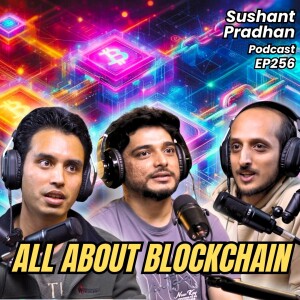 EP 256: Bibek Koirala, Prashish Rajbhandari, Chandan Sharma Subedi | Blockchain | Sushant Pradhan