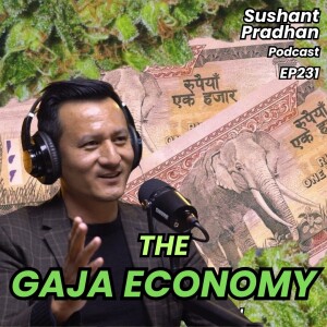 Episode 231: Shree Gurung | Marijuana Legalization, Tourism, Airports | Sushant Pradhan Podcast