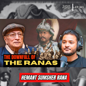 Ep: 365 | Junga Bahadur Rana: The Rise & Downfall of the Rana Regime in Nepal | Hemant Sumsher Rana | Sushant Pradhan Podcast