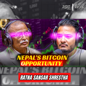 Ep: 376 | How Nepal Can Mine Bitcoin with Excess Energy | Ratna Sansar Shrestha  | Sushant Pradhan Podcast