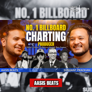 Ep: 424 | Aasis Beats: Collaborations, Consistency & Nepal’s Growing Music Scene | Sushant Pradhan Podcast
