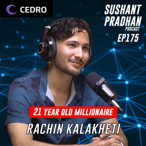 Episode 175: Rachin Kalakheti | Blockchain, Startups, Studying at Stanford | Sushant Pradhan Podcast