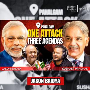 Ep: 414 | Pahalgam Attack Fallout: India-Pakistan, China’s Strategy, US Proxy Wars | Jason Baidya