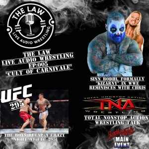 The LAW - Live Audio Wrestling - Episode 005 ”Cult Of The Carnivale”