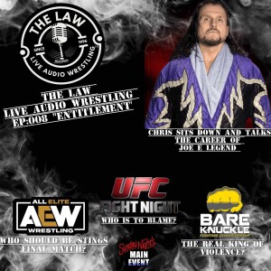 ”The LAW” Live Audio Wrestling - Episode 008 ”Entitlement”