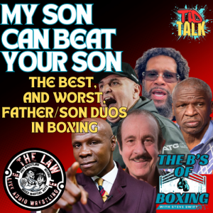 The B's of Boxing - My Son Can Beat Your Son ( Audio Only )