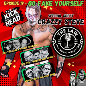 The LAW - Live Audio Wrestling - Episode 019 "Go Fake Yourself"