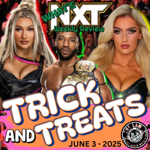What's NXT weekly review - TRICK and Treats