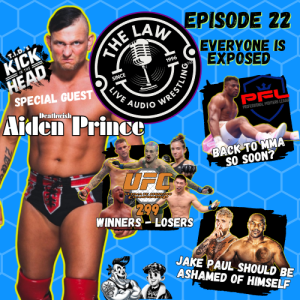 "The LAW" Live Audio Wrestling - Episode 022 "Everyone Is Exposed"