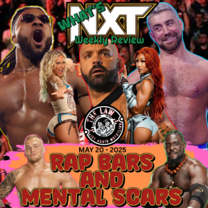 What's NXT weekly review - Rap Bars and Mental Scars (audio only)