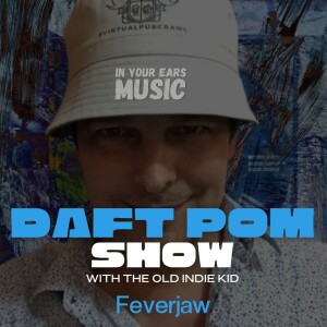 Daft Pom show June 2024 with Feverjaw