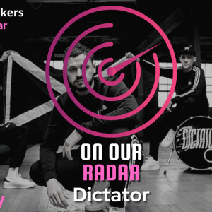 On Our Radar With Dictator