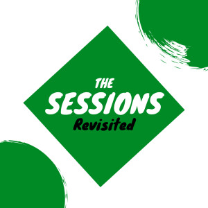 The Sessions Revisited EP4 Jen Dixon - Andy Johnson