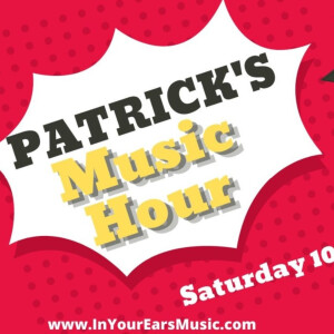Patrick’s Music Hour - February 2022